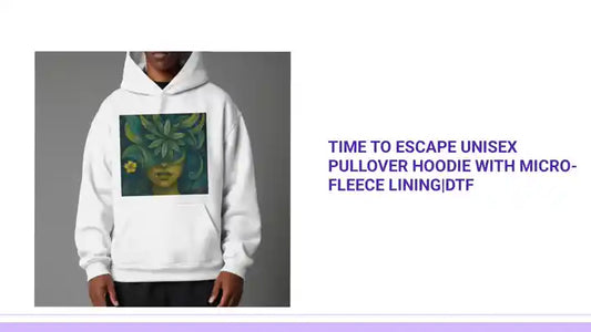 Time To Escape Unisex Pullover Hoodie with Micro-Fleece Lining|DTF by@Outfy