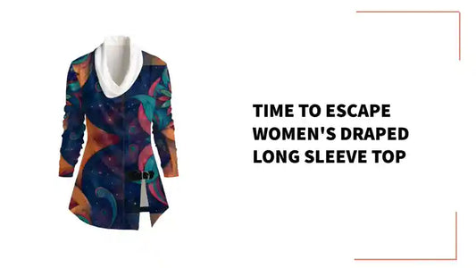 Time To Escape Women&#039;s Draped Long Sleeve Top by@Outfy