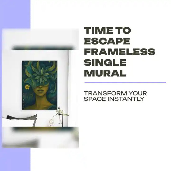 Time To Escape Frameless Single Mural by@Outfy