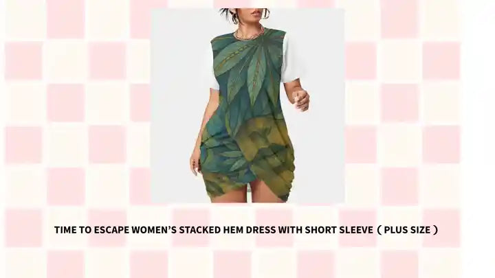 Time To Escape Women&rsquo;s Stacked Hem Dress With Short Sleeve（Plus Size） by@Outfy