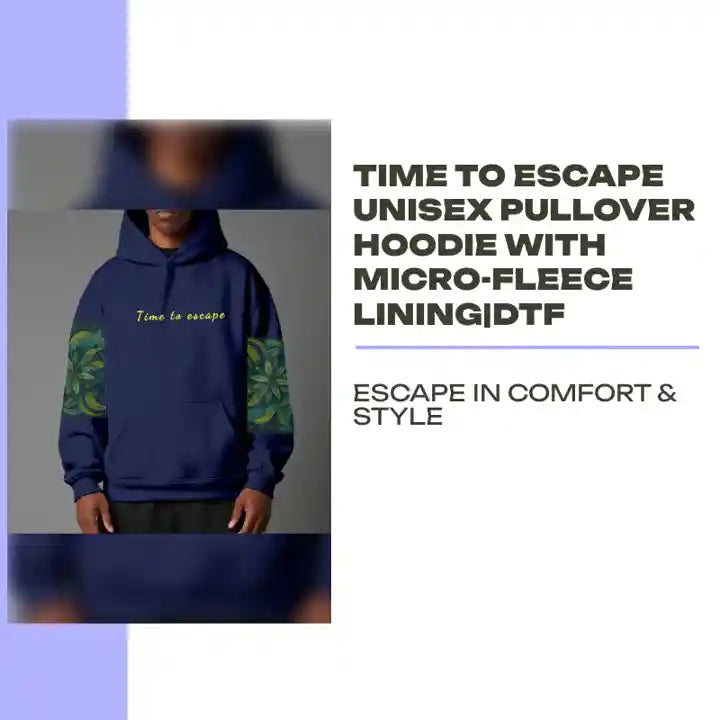 Time To Escape Unisex Pullover Hoodie with Micro-Fleece Lining|DTF by@Outfy