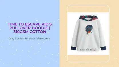 Time To Escape Kid&#039;s Pullover Hoodie | 310GSM Cotton by@Outfy